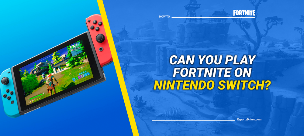 Can You Play Fortnite On Nintendo Switch 