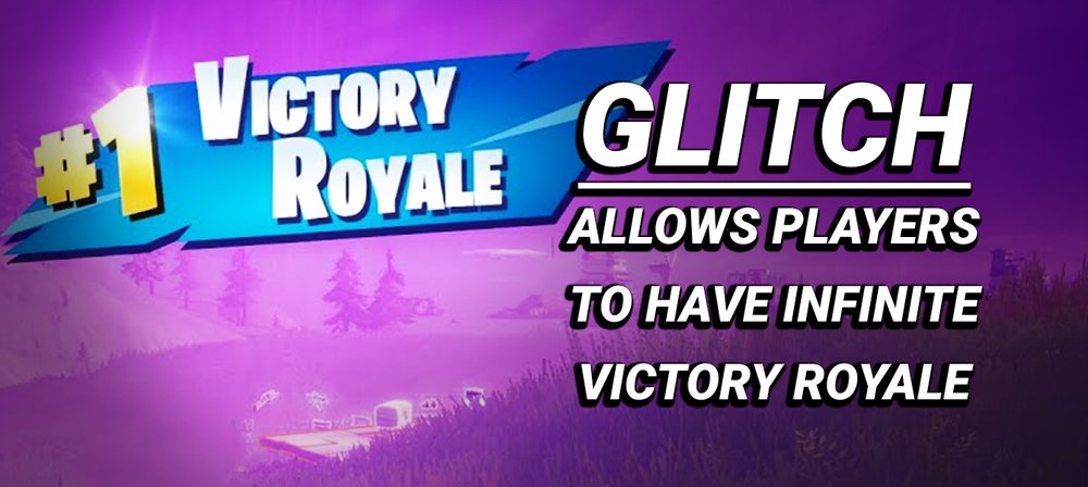 How The Fortnite Glitch Allows Players To Have Infinite Victory Royales