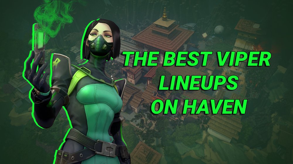 The Best Viper Lineups on Haven